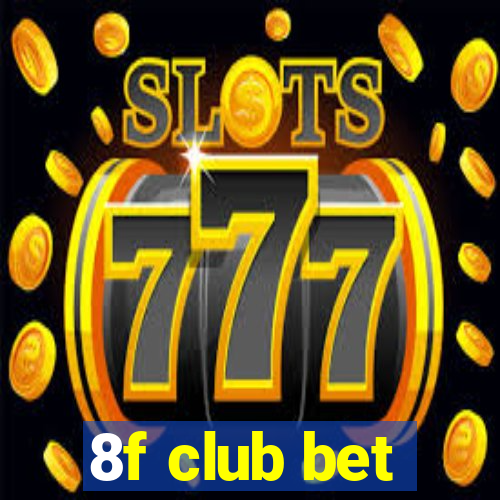 8f club bet